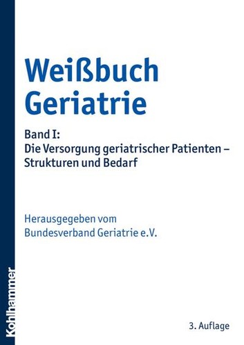 Weißbuch geriatrie band i - weißbuch, geriatrie: